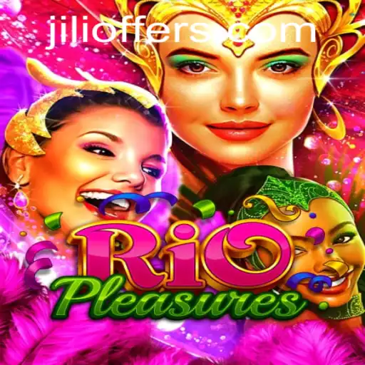 Exploring the Vibrant World of RioPleasures: An Insight Into the Game with JILI22