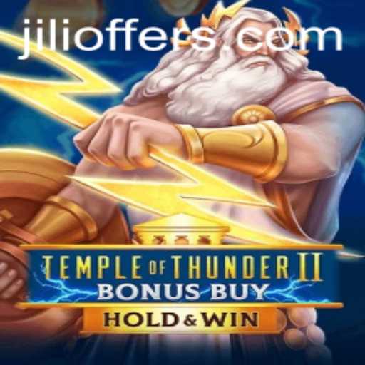 Unveiling the Thrills of TempleofThunderIIBonusBuy and the Excitement of JILI22