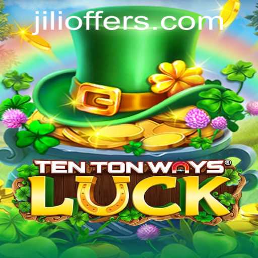 Discovering the Fascination of TenTonWaysLuck with JILI22